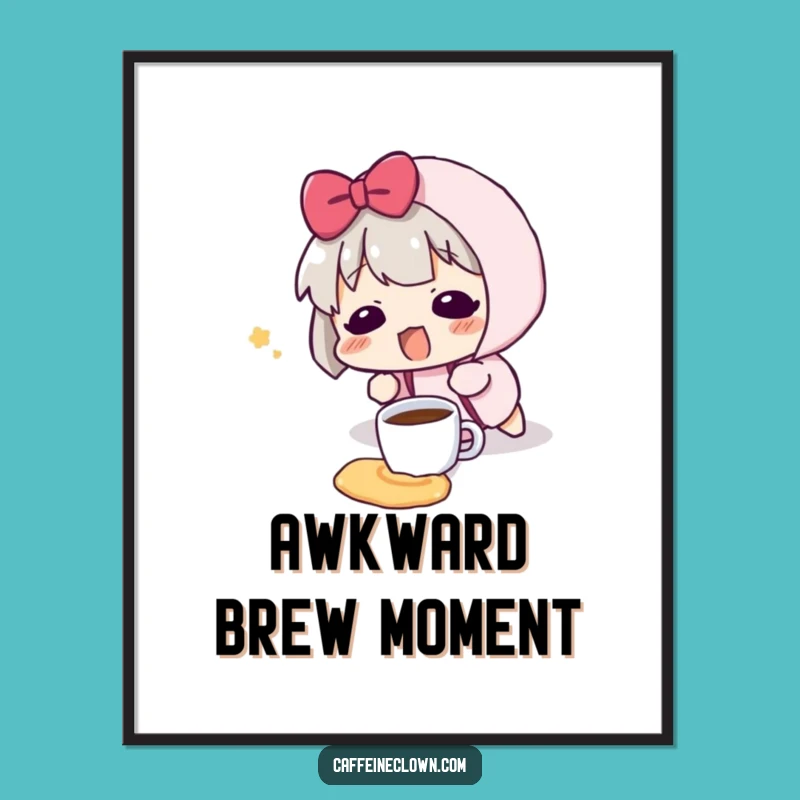 Funny Coffee Spill Poster - Wall Art Character Blunder Gift