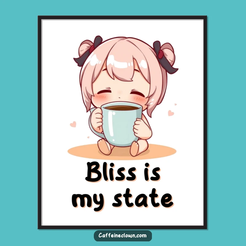 Funny Blissful Coffee Sip Poster: Art that Captures Coffee Nirvana