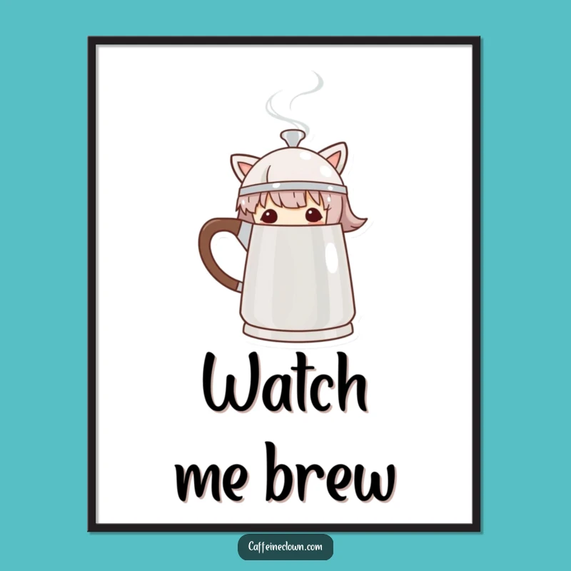 Funny Peek-a-Brew Coffee Pot Poster - Whimsical Wall Art Gift
