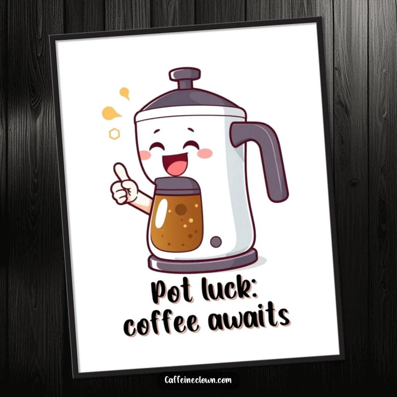 Funny Free Printable Wall Art: An enthusiastic character joyfully points at a pot of vigorously bubbling coffee, full of zest.