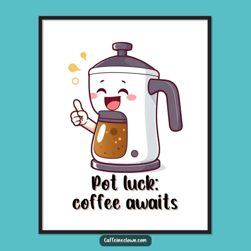 Funny Free Printable Wall Art: Coffee Pot Energy, Downloadable Kitchen Decor