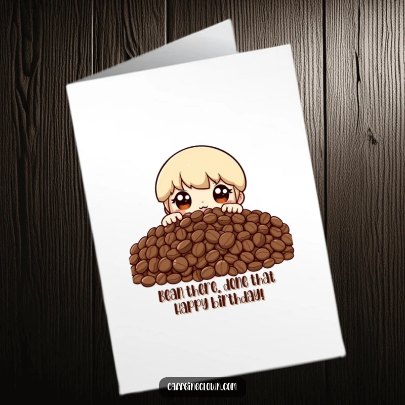 Funny Free Printable Birthday Card: Character with wide eyes peeking over a huge pile of coffee beans excitedly.