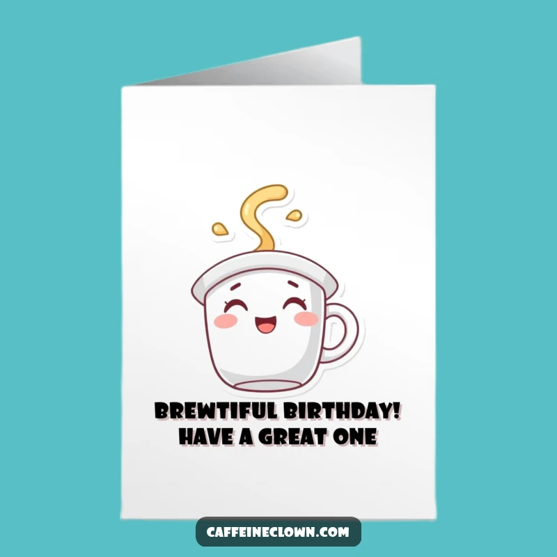 Free Printable Birthday Card: Joyful Coffee Character Steam - Funny Downloadable Gift!
