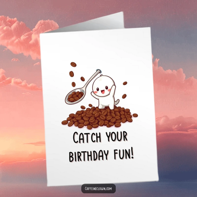 Funny Free Printable Birthday Card: A playful character uses a giant spoon to catch falling coffee beans with a determined look.