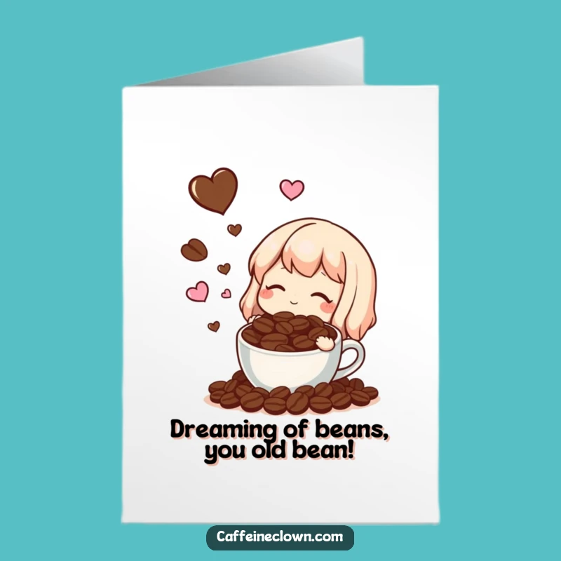 Free Printable Birthday Card: Coffee Lover Dream Funny Downloadable Greeting