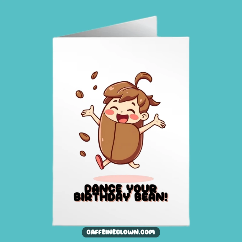 Free Printable Birthday Card: Dancing Coffee Bean Character, Fun Gift