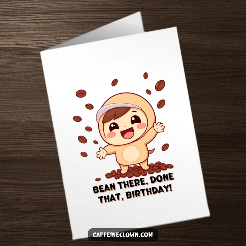 Funny Free Printable Birthday Card: Enthusiastic character with wide grin juggling coffee beans, perfect for a coffee lover.