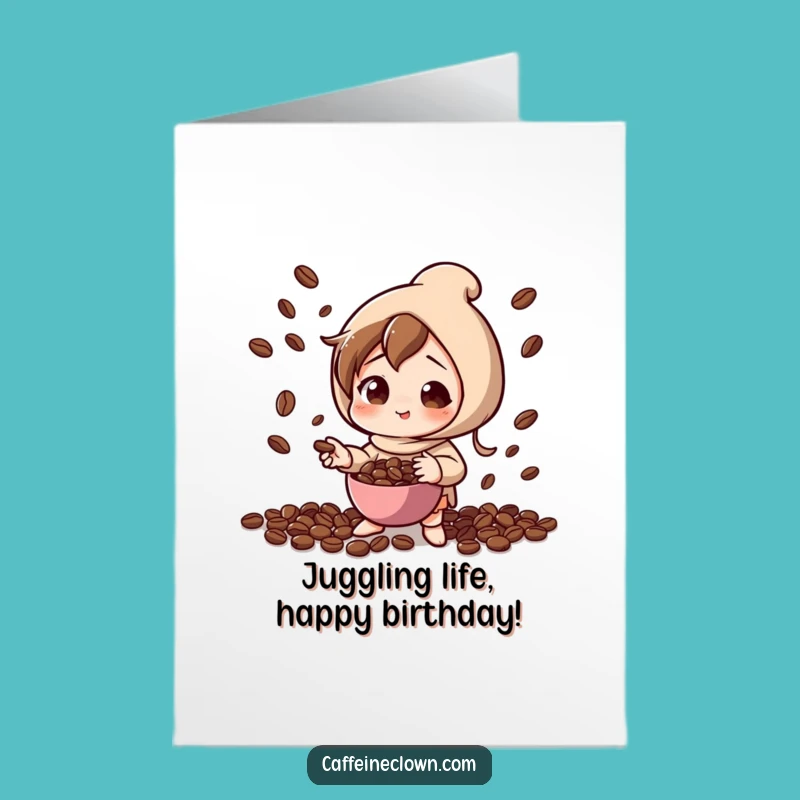 Free Printable Birthday Card: Juggling Coffee Beans Character for a Fun Downloadable Gift