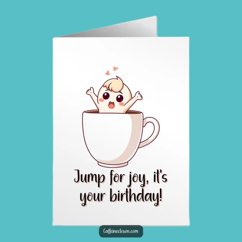 Funny Free Printable Birthday Card: Surprised Coffee Lover Character Jumping Out!