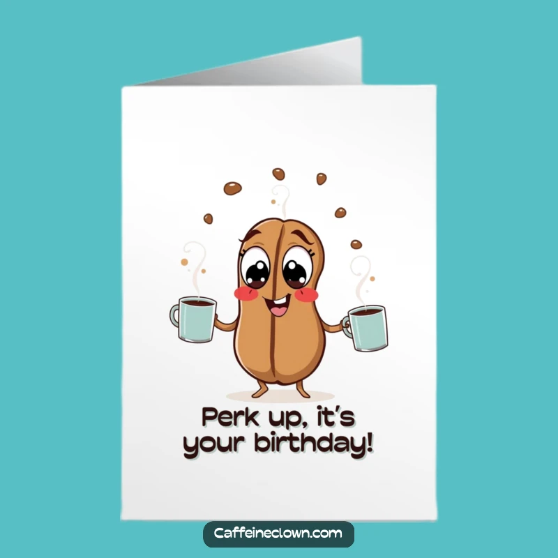 Free Printable Coffee Bean Birthday Card: Juggling Downloadable Gift for a Jolt