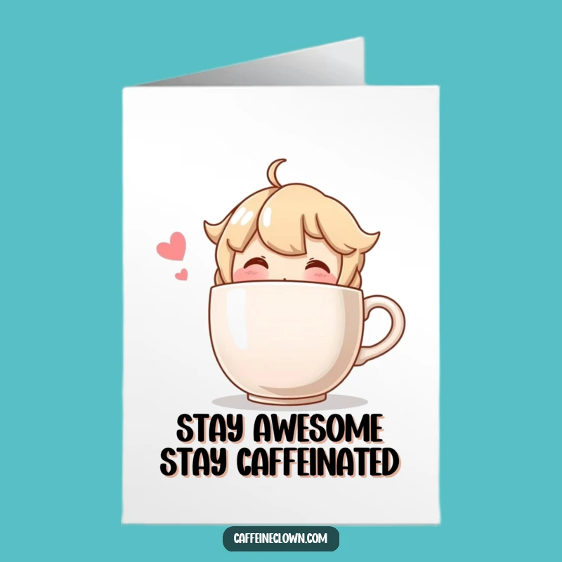 Free Printable Birthday Card: Big Coffee Cup Character Funny Downloadable Gift