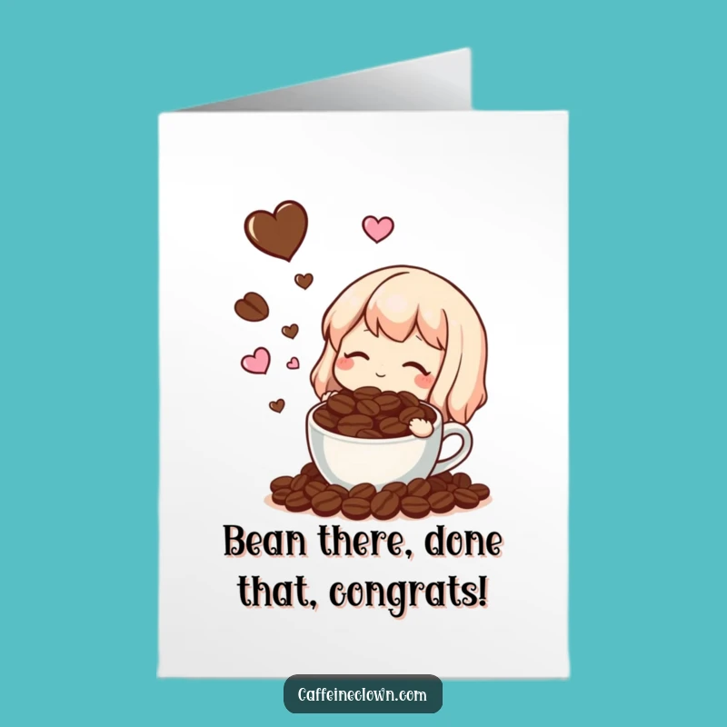 Free Printable Congrats Card: Coffee Bean Dream Funny Downloadable Greeting