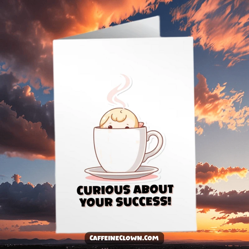 Funny free printable congratulations card: Tiny character curiously peeks from behind a steaming coffee cup, celebrating your wonderful news.