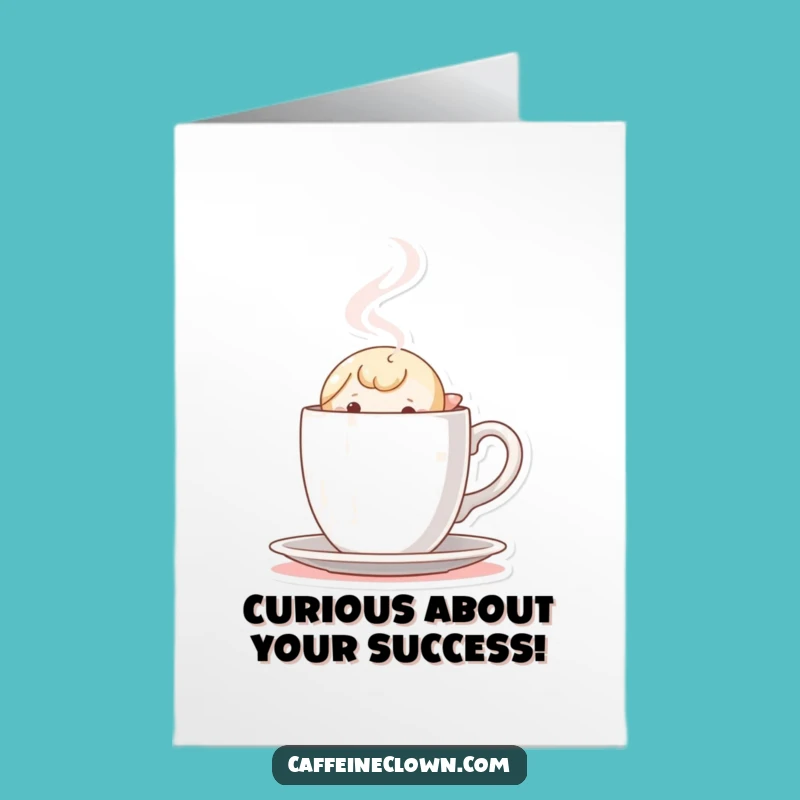 Free Printable Congrats Card: Curious Coffee Peeker, Sweet Downloadable for Any Win