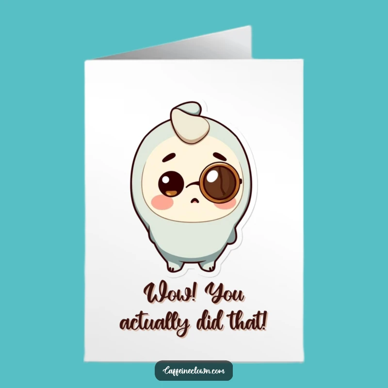 Free Printable Congrats Card: Surprised Bean Monocle - Funny Downloadable Gift!