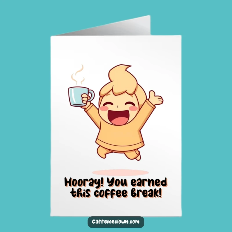 Free Printable Congrats Card: Ecstatic Coffee Character - Funny Downloadable Gift!