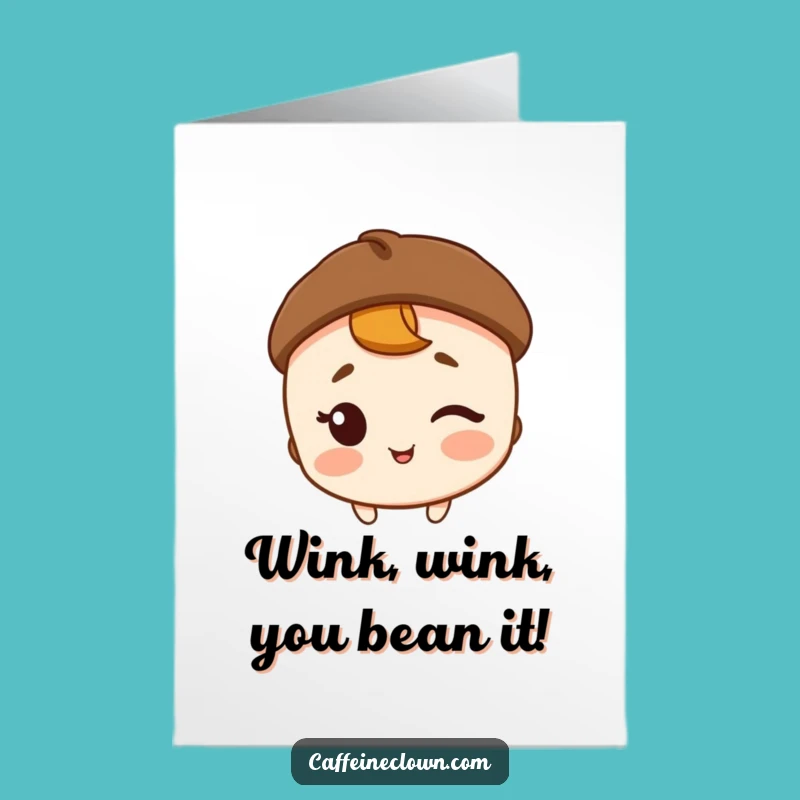 Free Printable Congrats Card: Winking Coffee Bean Character - Funny Downloadable