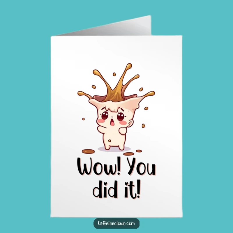 Free Printable Congrats Card: Coffee Splash Excitement for Your Big Win!