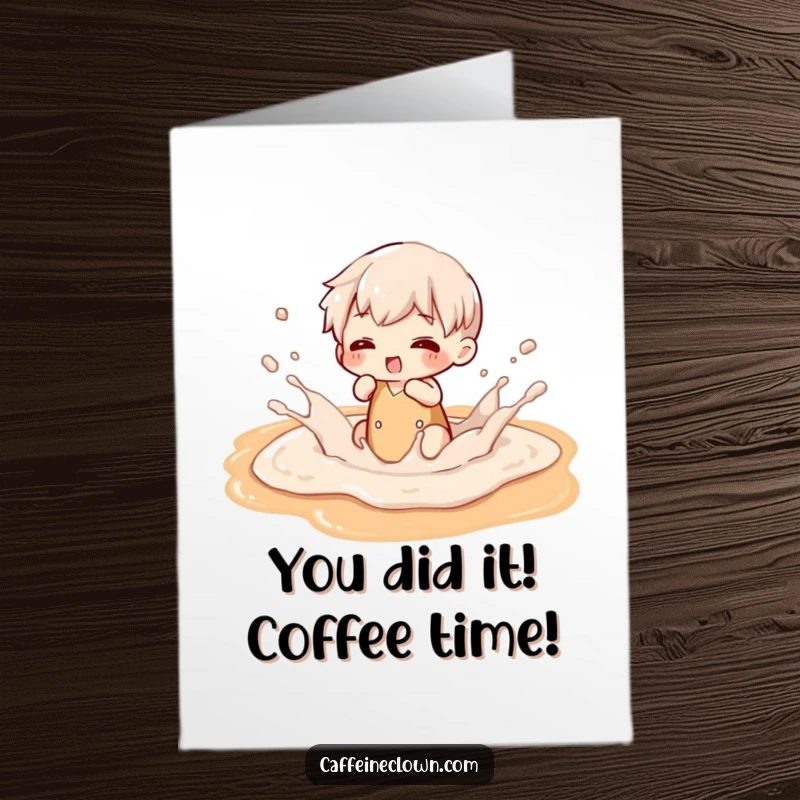 Funny Free Printable Congratulations Card: Energetic character splashing with glee in a frothy puddle of latte art.
