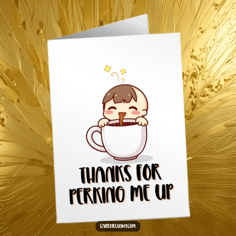 Funny Free Printable Thank You Card featuring a small character joyfully pouring hot coffee into a mug with gratitude.