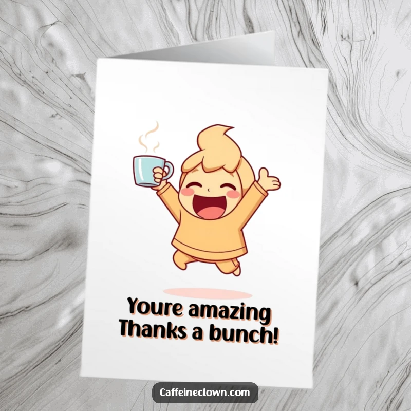 Funny Free Printable Thank You Card: Character bouncing ecstatically, coffee cup held high, expressing thanks, wonderful downloadable gift.