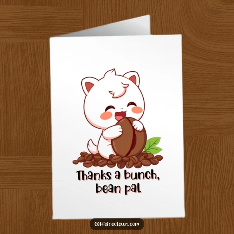 Funny Free Printable Thank You Card: Character giggling happily holding a coffee bean, heartfelt thanks, quirky gift.