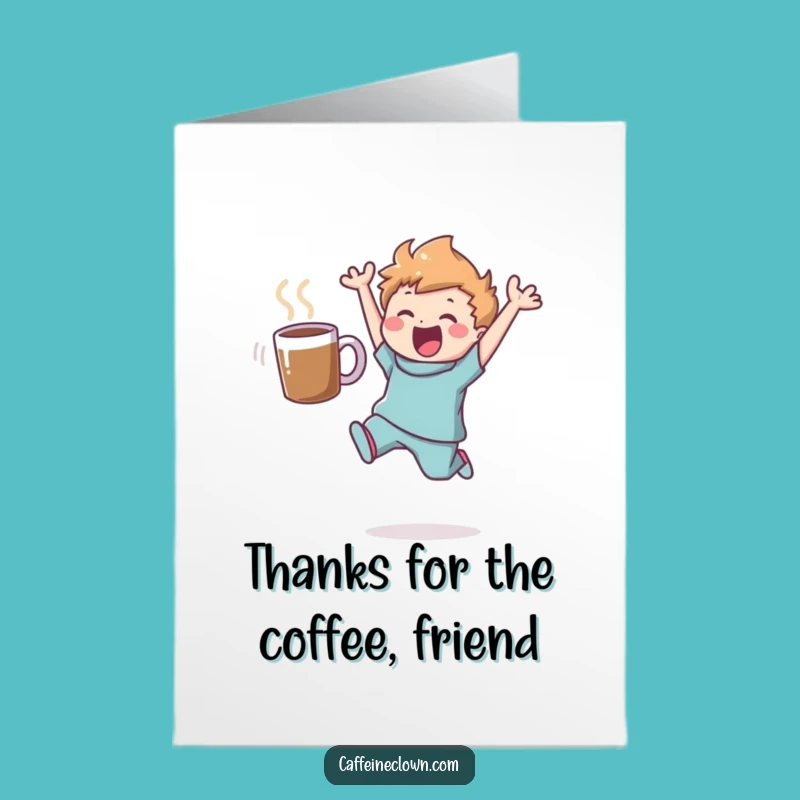 Free Printable Thank You Card: Leaping Coffee Enthusiast, Funny Gift