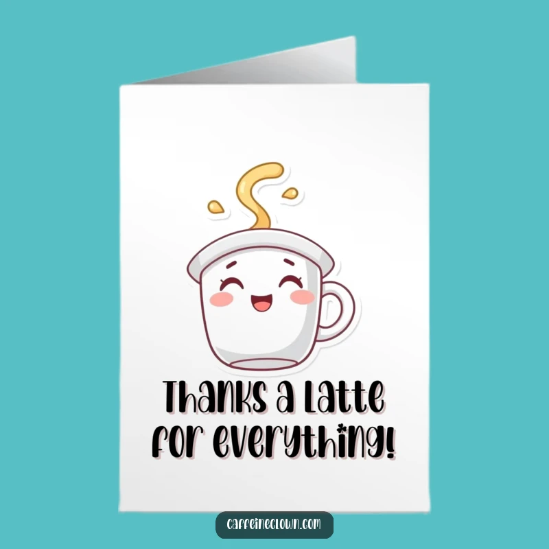 Free Printable Thank You Card: Coffee Character Steam - Funny Downloadable Gift!