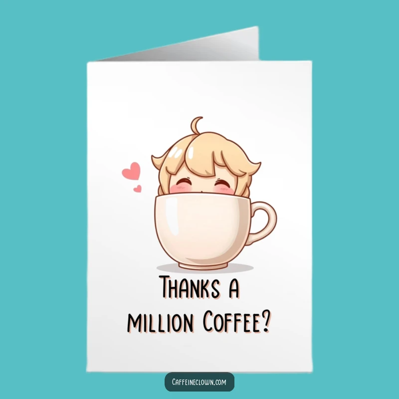 Free Printable Thank You Card: Big Coffee Cup Character Funny Downloadable Gift