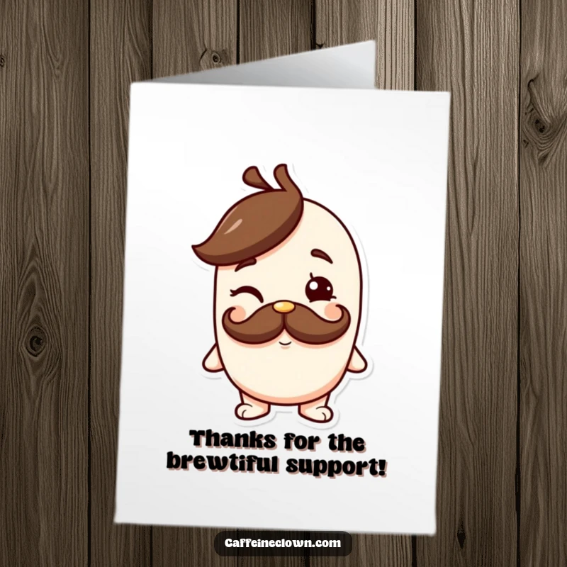 Funny Free Printable Thank You Card: Character with a coffee mustache winks playfully, sending thanks.