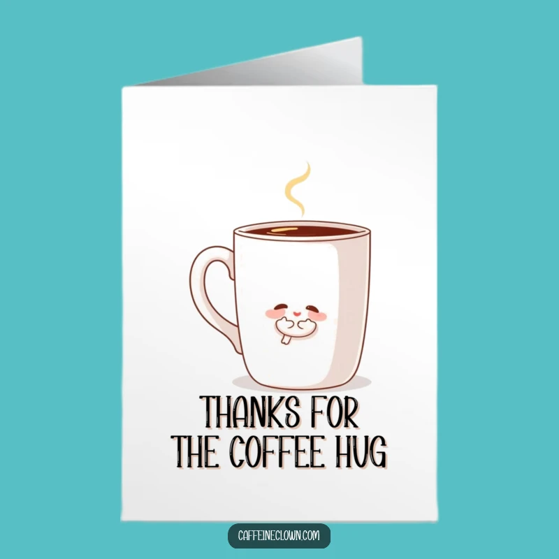 Free Printable Thank You Card: Coffee Hug, Funny Downloadable Gift