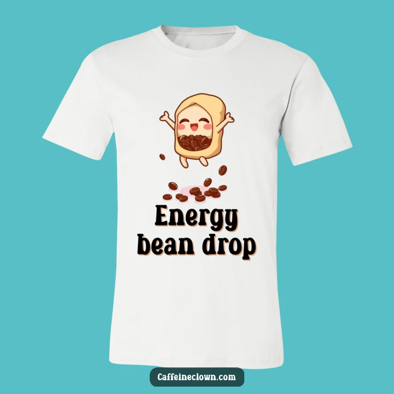 Funny Bubbly Bean Drop T-Shirt: Express Your Coffee Joy - Great Gift!